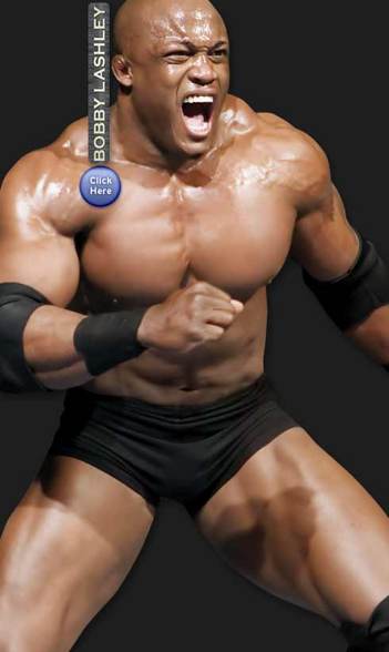 Bobby "the Dominater" Lashley - 