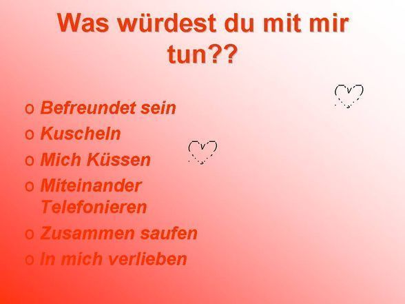 Was würdest du mit mir tun ? :) - 