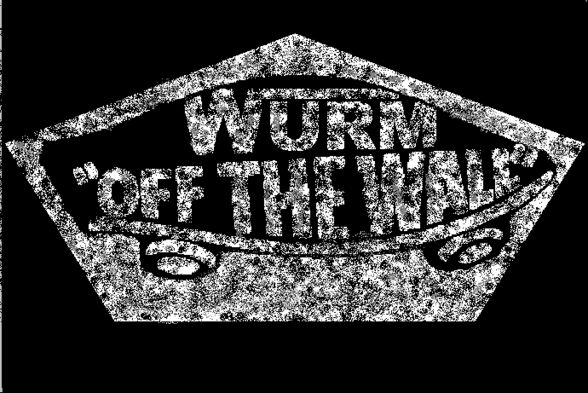 Wurm Off The Wall Collection :D - 