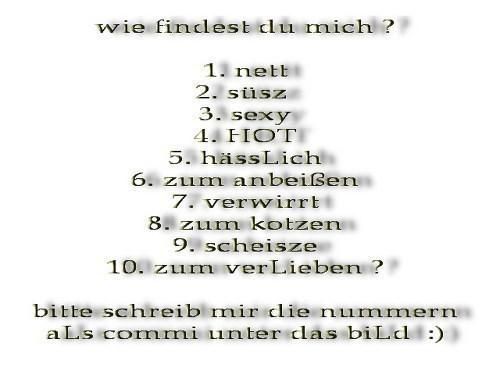 Wie findest du mich???? - 