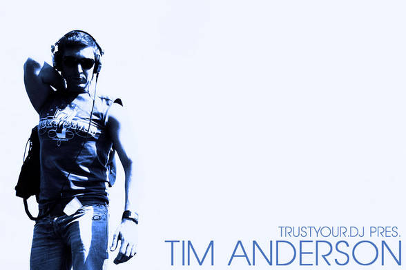 www.TimAnderson.dj -> Trustyour.dj - 