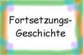 FORTSETZUNGSGESCHICHTE - 