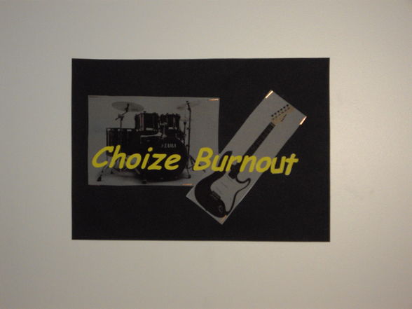 "Choize Burnout" - 