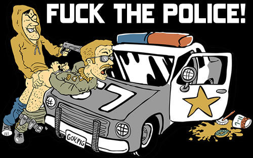Fuck the Police!!!! - 