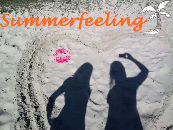 Sommer [&] Sonne [&] Strand :D - 