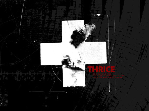 Thrice  - 