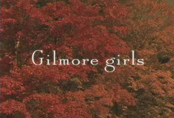 Gilmore Girls!!!!!!!!!! - 