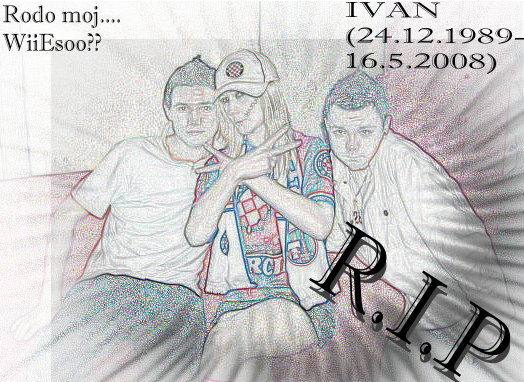  † R.I.P. IVAN(24.12.1989-16.5.2008) † - 