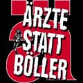 ÄRZTE STATT BÖLLER! - 