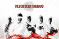 Never been Famous 15772301