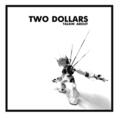 Two Dollars - Releases & Press 717770