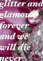 ***Glitter&Glamour&we will die never*** 22225293