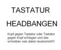 Headbangen...*gg* 38805150